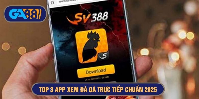 top 3 app xem đá gà